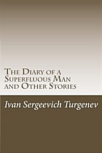 The Diary of a Superfluous Man and Other Stories (Paperback)