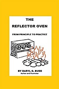The Reflector Oven - From Principle to Practise (Paperback)