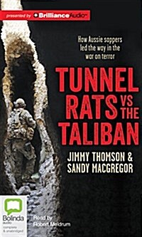 Tunnel Rats Vs the Taliban: How Aussie Sappers Led the Way in the War on Terror (Audio CD, Library)