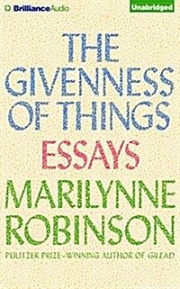 The Givenness of Things: Essays (Audio CD, Library)