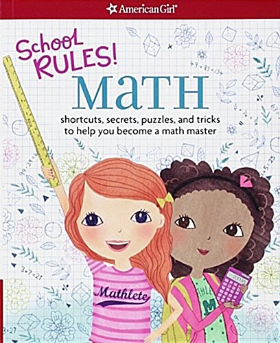 School Rules! Math: Shortcuts, Secrets, Puzzles, and Tricks to Help You Become a Math Master (Paperback)