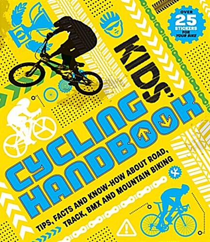 Kids Cycling Handbook : Tips, facts and know-how about road, track, BMX and mountain biking (Paperback)
