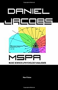 M.S.P.A.: Music Science & Psychology Analogies (Paperback)