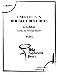 Exercises in Double Crotchets: For Tuba (Paperback)