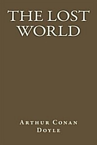 The Lost World: A Bishopston Classics Publication (Paperback)