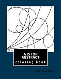 A Is for Abstract (Paperback)