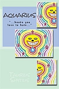 Aquarius: ...Books You Love to Hate... (Paperback)