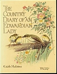 The Country Diary of An Edwardian Lady: A facsimile reproduction of a 1906 naturalists diary (Hardcover)