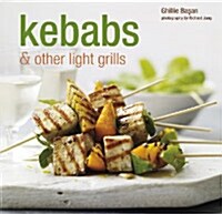 Kebabs & Other Light Grills (Hardcover)