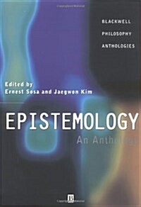 Epistemology: An Anthology (Blackwell Philosophy Anthologies) (Paperback, 1)