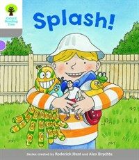 Oxford Reading Tree Biff, Chip and Kipper Stories Decode and Develop: Level 1: Splash! (Paperback)