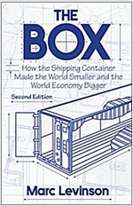 The Box: How the Shipping Container Made the World Smaller and the World Economy Bigger - Second Edition with a New Chapter by (Paperback, 2)