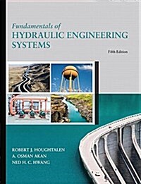 Fundamentals of Hydraulic Engineering Systems (Hardcover, 5)