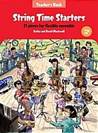String Time Starters : 21 pieces for flexible ensemble (Multiple-component retail product, Teachers book, CD)