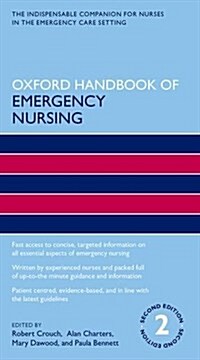 Oxford Handbook of Emergency Nursing (Paperback, 2 Revised edition)