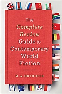 The Complete Review Guide to Contemporary World Fiction (Paperback)