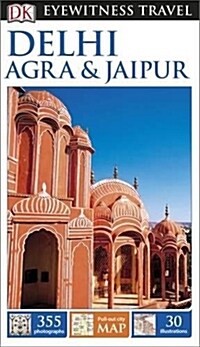DK Eyewitness Delhi, Agra and Jaipur (Paperback)
