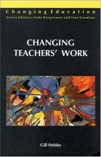 Changing teachers' work : the reform of secondary schooling