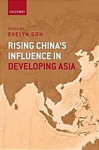 Rising Chinas Influence in Developing Asia (Hardcover)