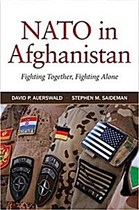 NATO in Afghanistan: Fighting Together, Fighting Alone (Paperback)