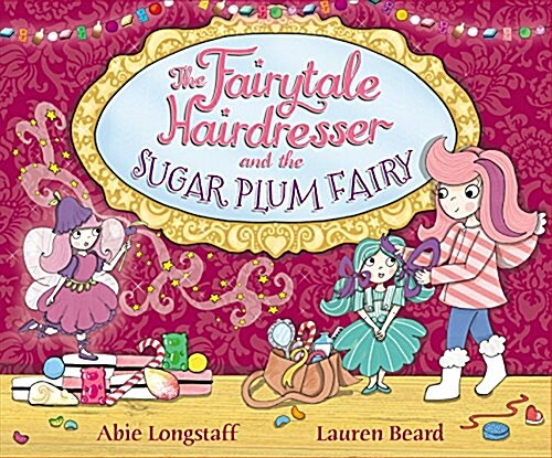 The Fairytale Hairdresser and the Sugar Plum Fairy (Paperback)