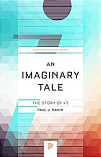 [중고] An Imaginary Tale: The Story of √-1 (Paperback, Revised)