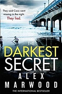 Darkest Secret : The Dark, Twisty Suspense Thriller Where Nothing is as it Seems (Paperback)