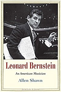 Leonard Bernstein: An American Musician (Paperback)