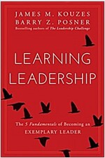 Learning Leadership: The Five Fundamentals of Becoming an Exemplary Leader (Hardcover)