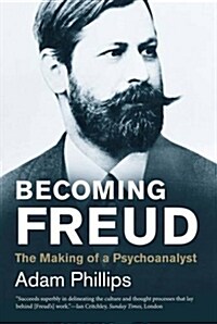 Becoming Freud: The Making of a Psychoanalyst (Paperback)