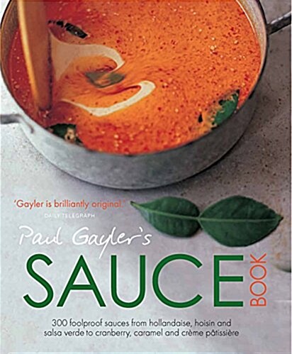 Paul Gaylers Sauce Book (Paperback, 3 Revised edition)