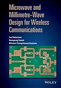 Microwave and Millimetre-Wave Design for Wireless Communications (Hardcover)