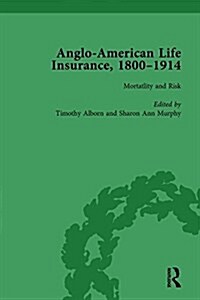 Anglo-American Life Insurance, 1800-1914 Volume 3 (Hardcover)