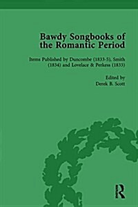 Bawdy Songbooks of the Romantic Period, Volume 4 (Hardcover)
