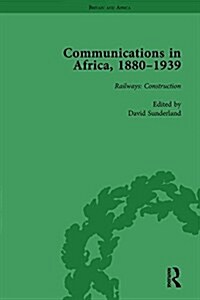 Communications in Africa, 1880–1939, Volume 2 (Hardcover)