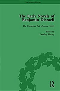 The Early Novels of Benjamin Disraeli Vol 4 (Hardcover)