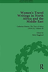 Womens Travel Writings in North Africa and the Middle East, Part II vol 6 (Hardcover)