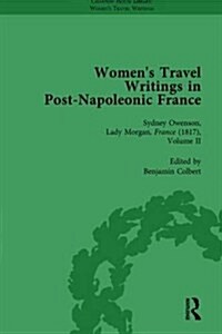 Womens Travel Writings in Post-Napoleonic France, Part II vol 6 (Hardcover)