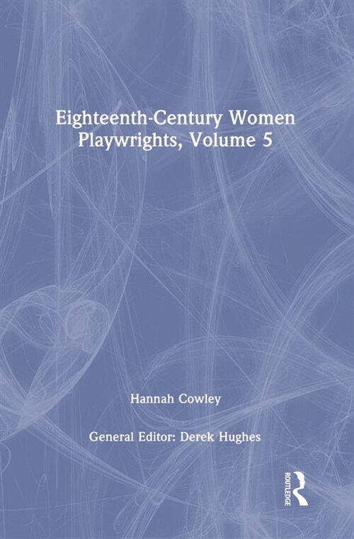 Eighteenth-Century Women Playwrights, vol 5 (Hardcover)