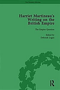 Harriet Martineaus Writing on the British Empire, vol 1 (Hardcover)