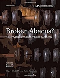 Broken Abacus?: A More Accurate Gauge of Chinas Economy (Paperback)