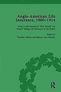 Anglo-American Life Insurance, 1800-1914 Volume 1 (Hardcover)