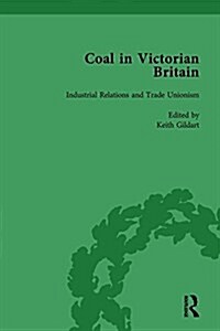 Coal in Victorian Britain, Part II, Volume 6 (Hardcover)