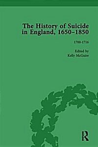 The History of Suicide in England, 1650-1850, Part I Vol 3 (Hardcover)