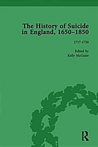 The History of Suicide in England, 1650–1850, Part I Vol 4 (Hardcover)