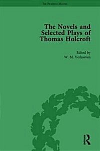 The Novels and Selected Plays of Thomas Holcroft Vol 2 (Hardcover)