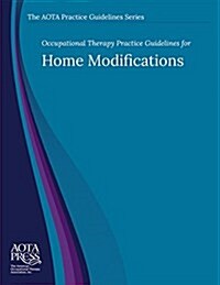 Occupational Therapy Practice Guidelines for Home Modifications (Paperback)