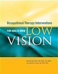 Occupational Therapy Interventions for Adults with Low Vision (Paperback)