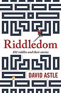 Riddledom: 101 Riddles and Their Stories (Paperback)