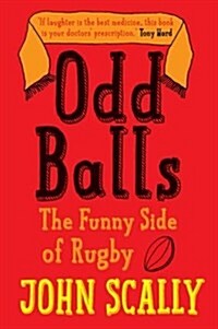 Odd Balls: The Funny Side of Rugby (Paperback)